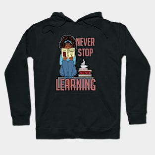 Never Stop Learning Hoodie